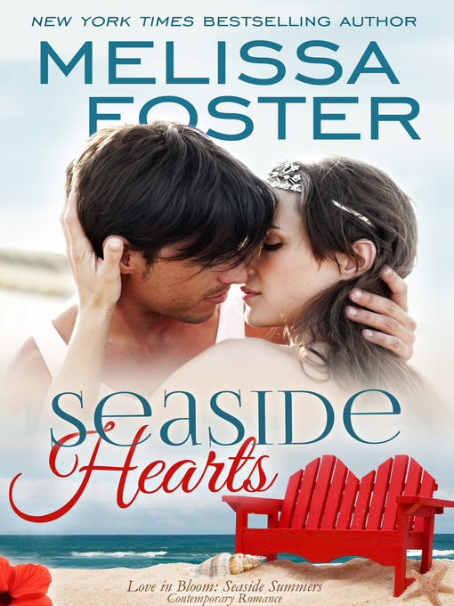 Title details for Seaside Hearts (Love in Bloom by Melissa Foster - Available
